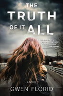 The Truth Of It All : A Novel-9781643858579