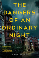The Dangers Of An Ordinary Night : A Novel-9781643858654