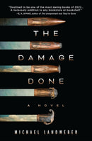 The Damage Done : A Novel-9781643859477