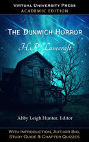 The Dunwich Horror (Academic Edition) : With Introduction, Author Bio, Study Guide & Chapter Quizzes-9781643990415