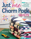 Just One Charm Pack Quilts : Bust Your Precut Stash with 18 Projects in 2 Colorways-9781644030844