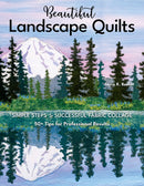 Beautiful Landscape Quilts : Simple Steps to Successful Fabric Collage; 50+ Tips for Professional Results-9781644031223
