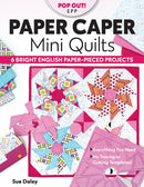 Paper Caper Mini Quilts : 6 Bright English Paper-Pieced Projects; Everything You Need, No Tracing or Cutting Templates!-9781644032442