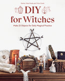 DIY for Witches : Make 22 Objects for Daily Magical Practice-9781644032794