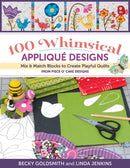 100 Whimsical Applique Designs : Mix & Match Blocks to Create Playful Quilts from Piece O'Cake Designs-9781644033135