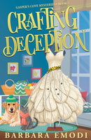 Crafting Deception : Gasper's Cove Mysteries Book 2-9781644034484