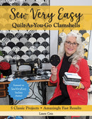 Sew Very Easy Quilt-As-You-Go Clamshells : 5 Classic Projects, Amazingly Fast Results-9781644034644
