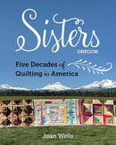 Sisters, Oregon - Five Decades of Quilting in America-9781644035467