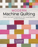 Modern Machine Quilting (Second Edition) : Finish Your Quilts Creatively on Your Home Machine-9781644036310