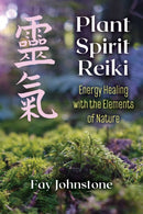 Plant Spirit Reiki : Energy Healing with the Elements of Nature-9781644111048