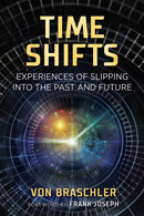 Time Shifts : Experiences of Slipping into the Past and Future-9781644112397