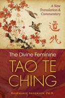 The Divine Feminine Tao Te Ching : A New Translation and Commentary-9781644112465