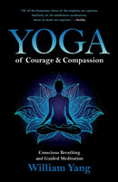 Yoga of Courage and Compassion