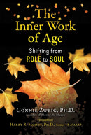 The Inner Work of Age : Shifting from Role to Soul-9781644113400