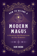 How to Become a Modern Magus : A Manual for Magicians of All Schools-9781644113424
