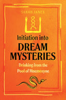 Initiation into Dream Mysteries : Drinking from the Pool of Mnemosyne-9781644115145