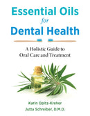 Essential Oils for Dental Health : A Holistic Guide to Oral Care and Treatment-9781644115787