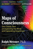 Maps of Consciousness : The Classic Text on Exploring the Mind and Expanding Awareness-9781644116210