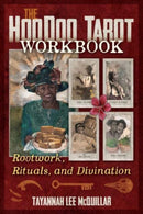 The Hoodoo Tarot Workbook : Rootwork, Rituals, and Divination-9781644116333