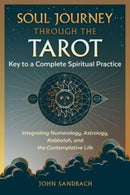 Soul Journey through the Tarot : Key to a Complete Spiritual Practice-9781644117095