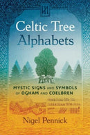 Celtic Tree Alphabets : Mystic Signs and Symbols of Ogham and Coelbren-9781644117484