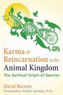 Karma and Reincarnation in the Animal Kingdom : The Spiritual Origin of Species-9781644118139