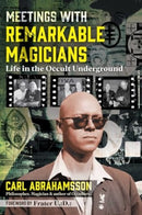 Meetings with Remarkable Magicians : Life in the Occult Underground-9781644118481
