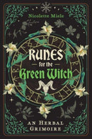 Runes for the Green Witch : An Herbal Grimoire-9781644118665