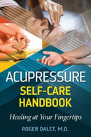 Acupressure Self-Care Handbook : Healing at Your Fingertips-9781644119037