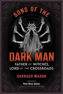 Song of the Dark Man : Father of Witches, Lord of the Crossroads-9781644119099