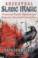 Ancestral Slavic Magic : Transcend Family Patterns and Empower Ancestral Connections-9781644119570