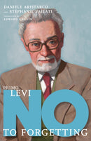 Primo Levi: No to Forgetting-9781644213445