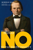 Victor Hugo: No to the Death Penalty-9781644213469