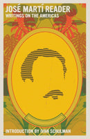 Jose Marti Reader : Writings on the Americans-9781644213964