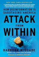 Attack from Within : How Disinformation is Sabotaging America-9781644214756