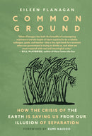 Common Ground : Stories of Resistance and Healing from the Movement to Protect the Earth-9781644214787