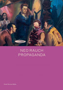 Neo Rauch: PROPAGANDA-9781644230114