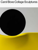 Carol Bove: Collage Sculptures-9781644230671