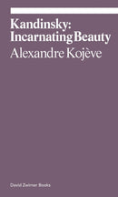 Kandinsky: Incarnating Beauty-9781644230817