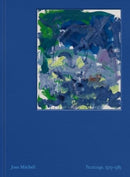Joan Mitchell: Paintings, 1979-1985-9781644231180