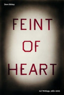 Feint of Heart: Art Writings, 1982-2002-9781644231272