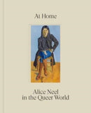 At Home: Alice Neel in the Queer World-9781644231302
