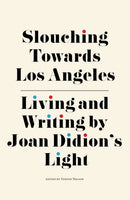 Slouching Towards Los Angeles
