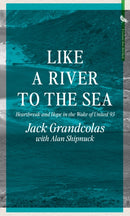 From The River To The Sea : Heartbreak and Hope in the Wake of United 93-9781644282229