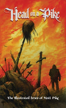 Head on a Pike : The Illustrated Lyrics of Matt Pike-9781644282236