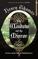 The Window and the Mirror : Book One: Oesteria and the War of Goblinkind-9781644283295