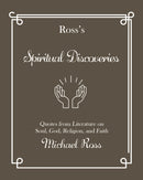 Ross's Spiritual Discoveries : Quotes about Soul, God, Religion and Faith-9781644283684