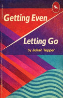 Getting Even/Letting Go
