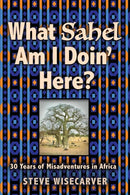 What Sahel Am I Doin' Here?