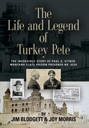 The Life and Legend of Turkey Pete-9781644385753